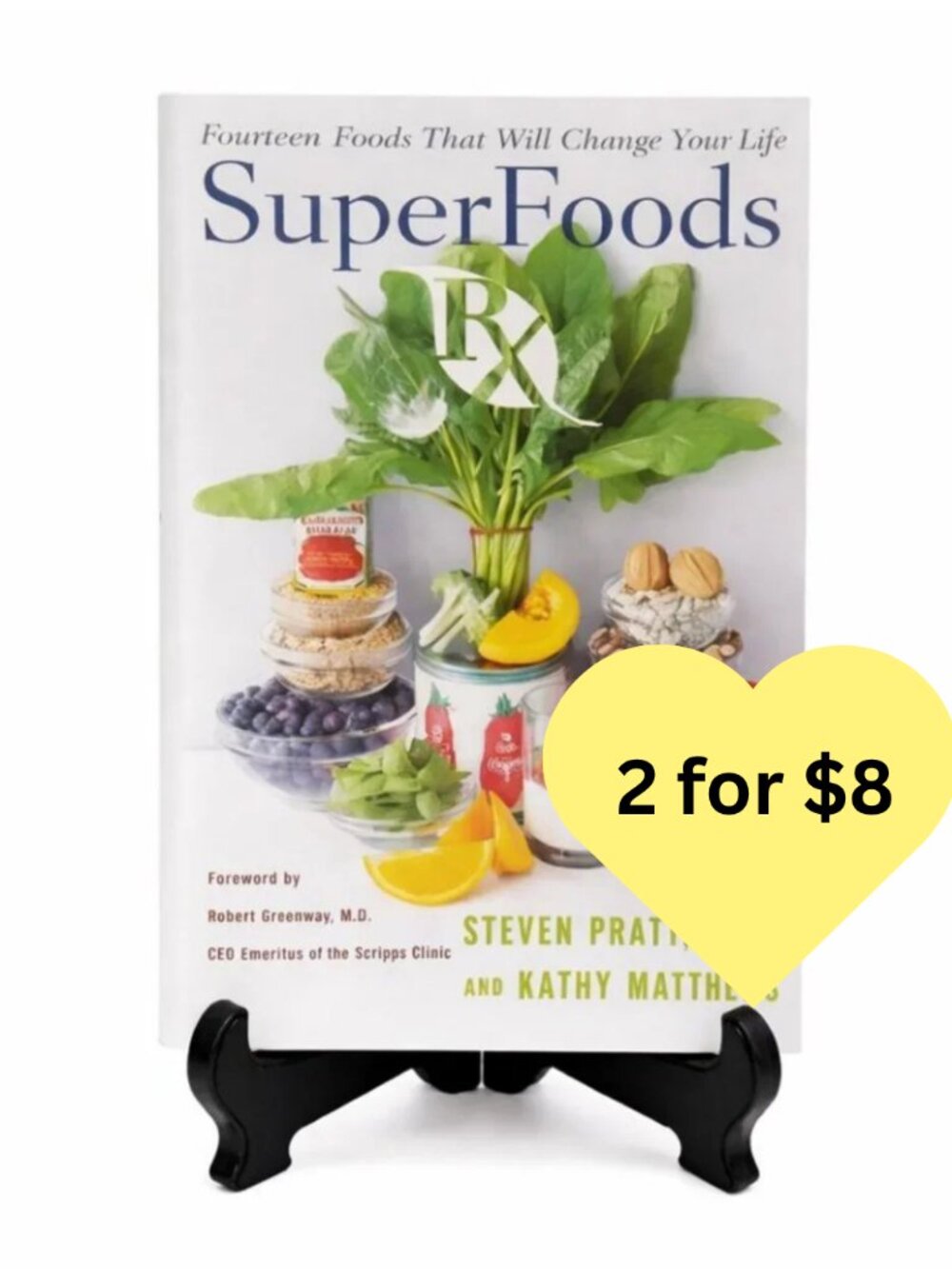 Heath & Cookbook Super Foods RX by Steven Pratt, M.D.